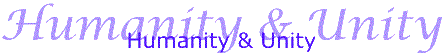 Humanity and Unity